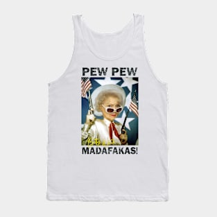 Betty White Pew Pew Madafakas Tank Top